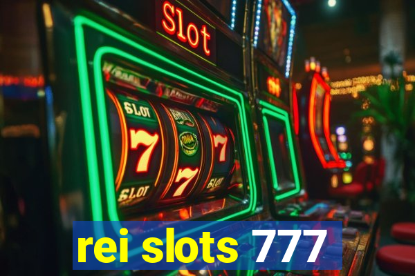 rei slots 777