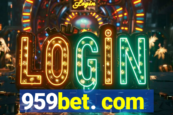 959bet. com