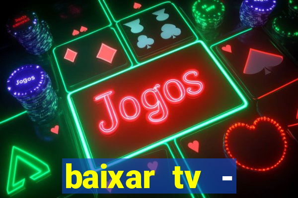 baixar tv - futebol ao vivo