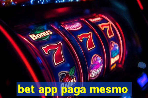 bet app paga mesmo