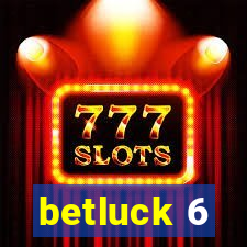 betluck 6