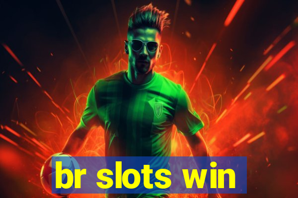 br slots win