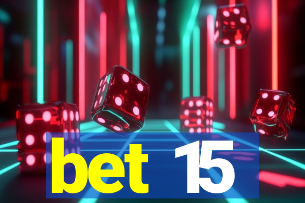 bet 15