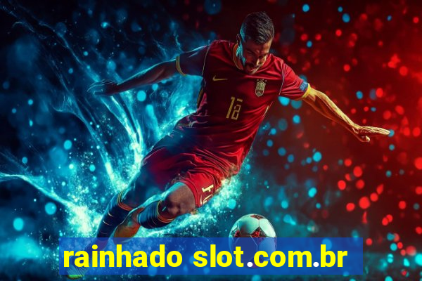 rainhado slot.com.br