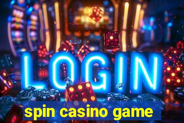 spin casino game