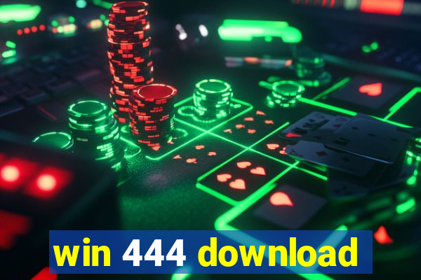 win 444 download