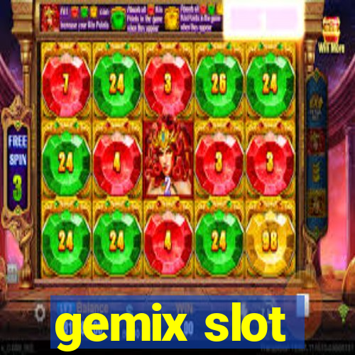 gemix slot