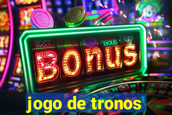 jogo de tronos