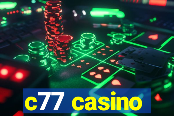 c77 casino