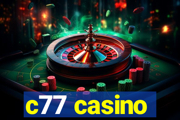 c77 casino