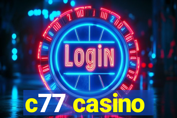 c77 casino