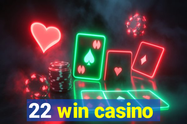 22 win casino