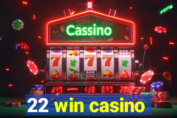 22 win casino