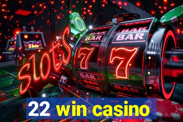 22 win casino