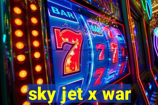 sky jet x war