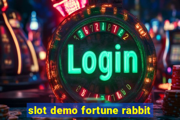 slot demo fortune rabbit