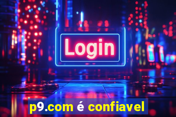 p9.com é confiavel