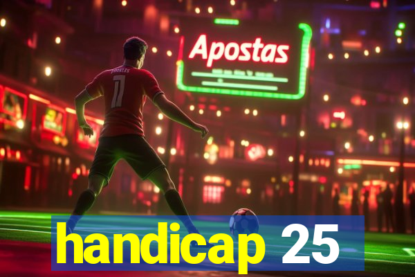 handicap 25