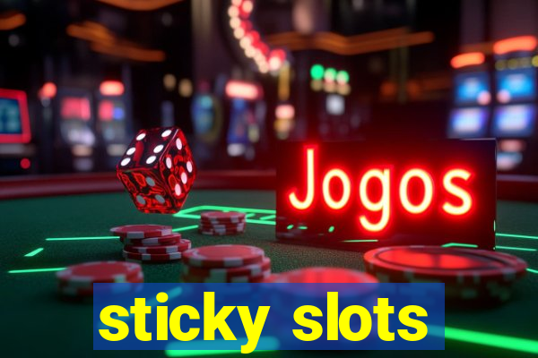 sticky slots