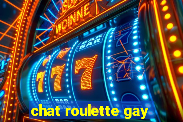 chat roulette gay