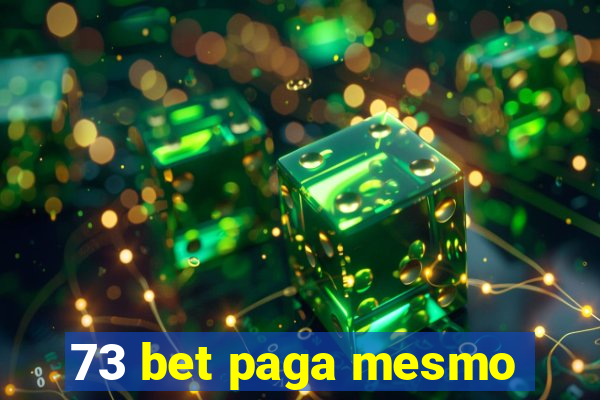 73 bet paga mesmo