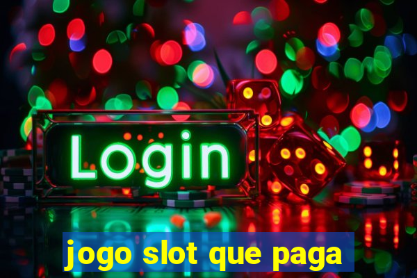 jogo slot que paga