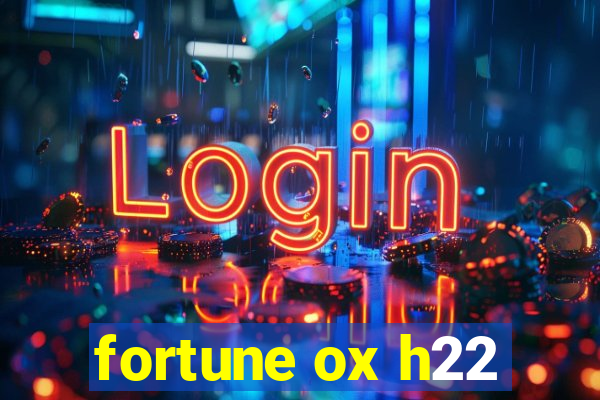 fortune ox h22