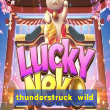 thunderstruck wild lightning slots