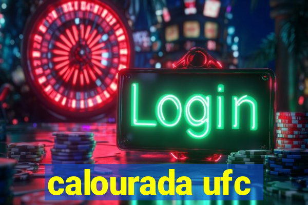 calourada ufc