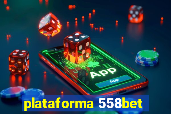 plataforma 558bet