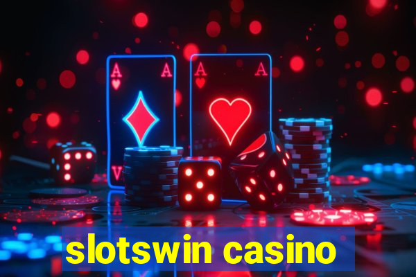 slotswin casino