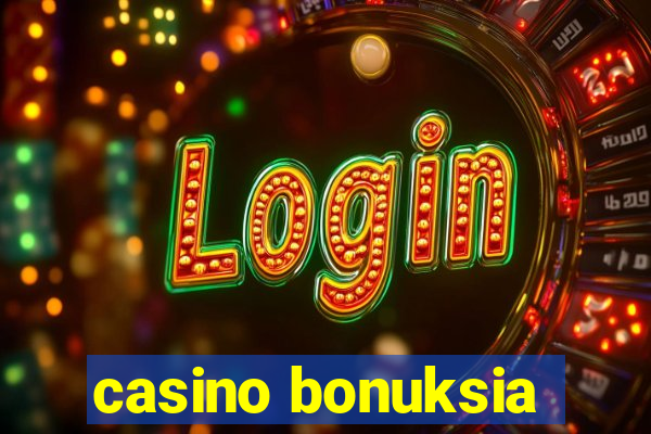 casino bonuksia