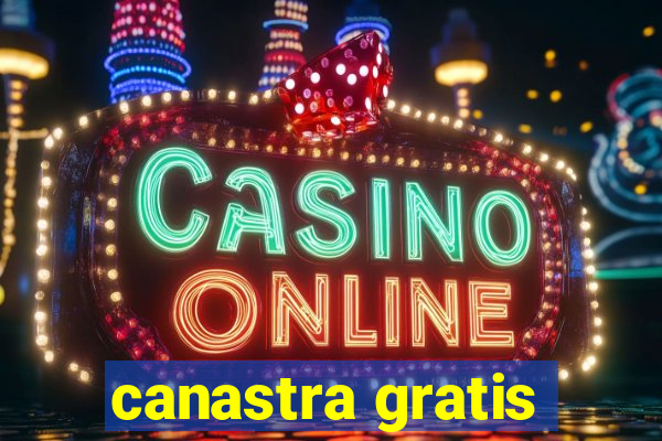 canastra gratis