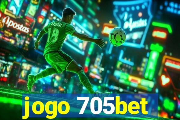 jogo 705bet