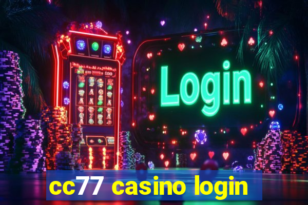 cc77 casino login