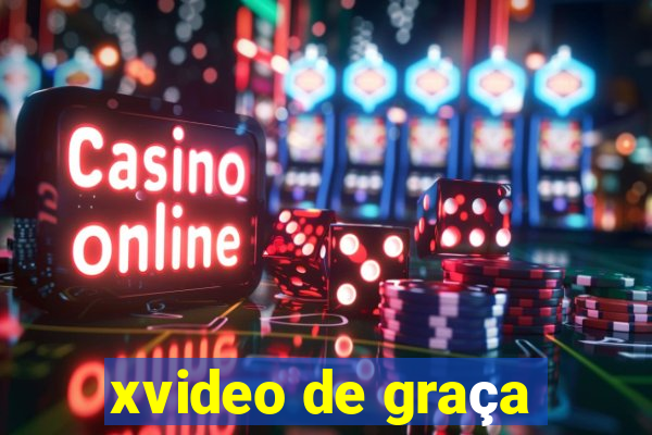 xvideo de graça