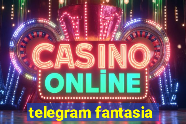 telegram fantasia