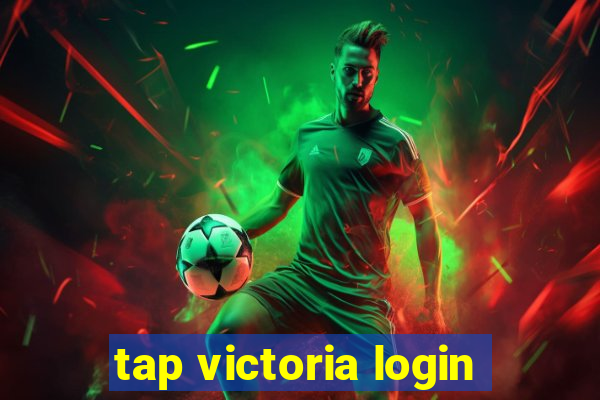 tap victoria login