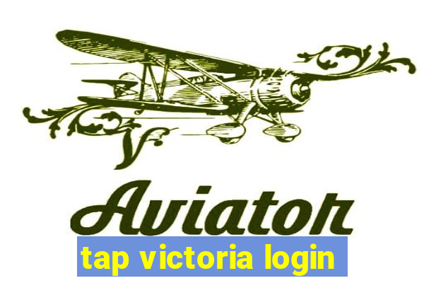 tap victoria login