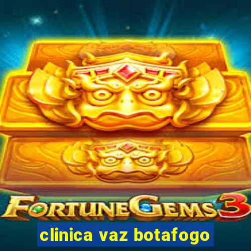 clinica vaz botafogo