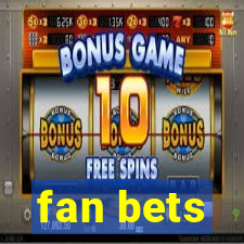 fan bets