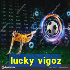 lucky vigoz