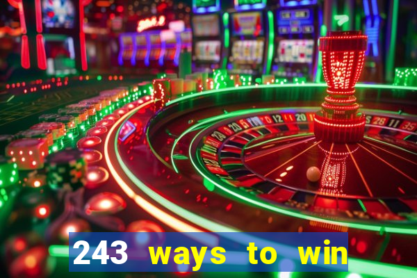 243 ways to win slots casinos