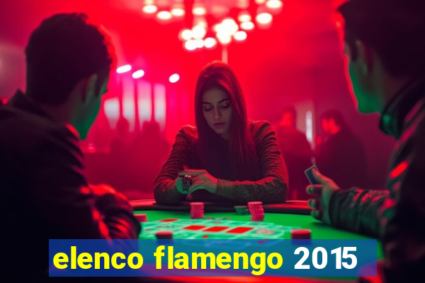 elenco flamengo 2015