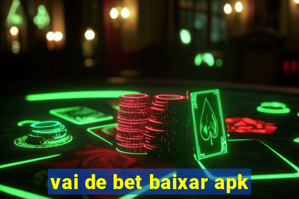 vai de bet baixar apk