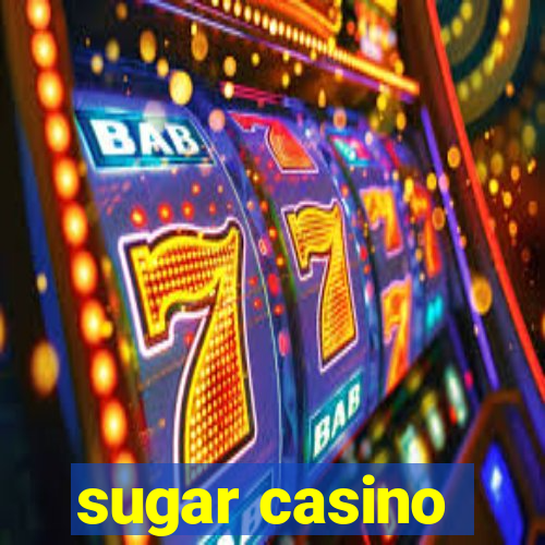 sugar casino