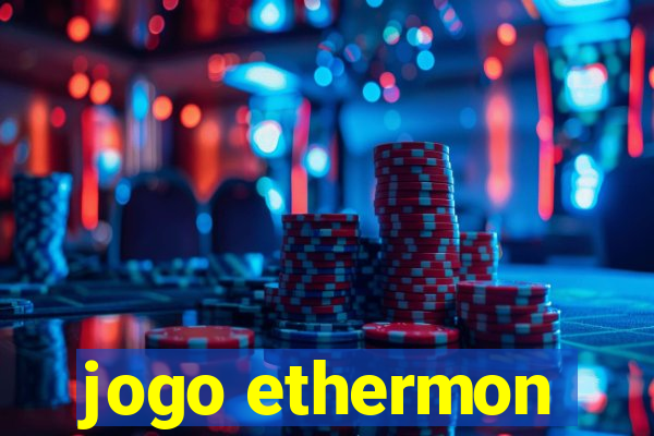 jogo ethermon