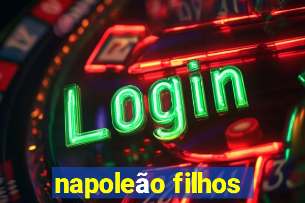 napoleão filhos