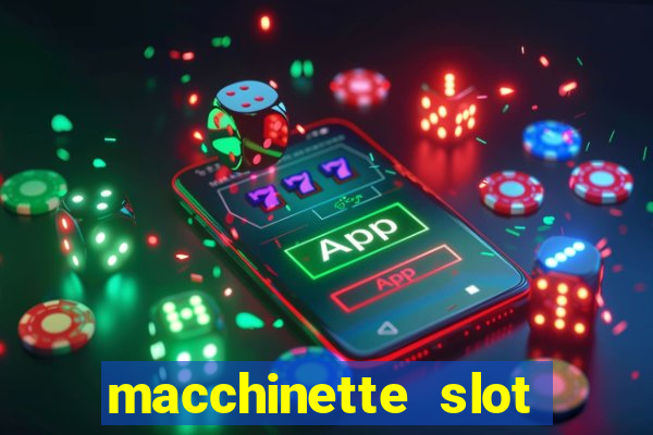 macchinette slot machine gratis