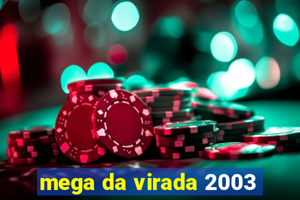 mega da virada 2003